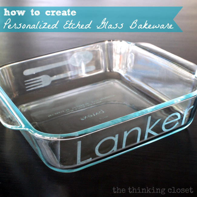 Personalized Etched Glass Bakeware by The Thinking Closet