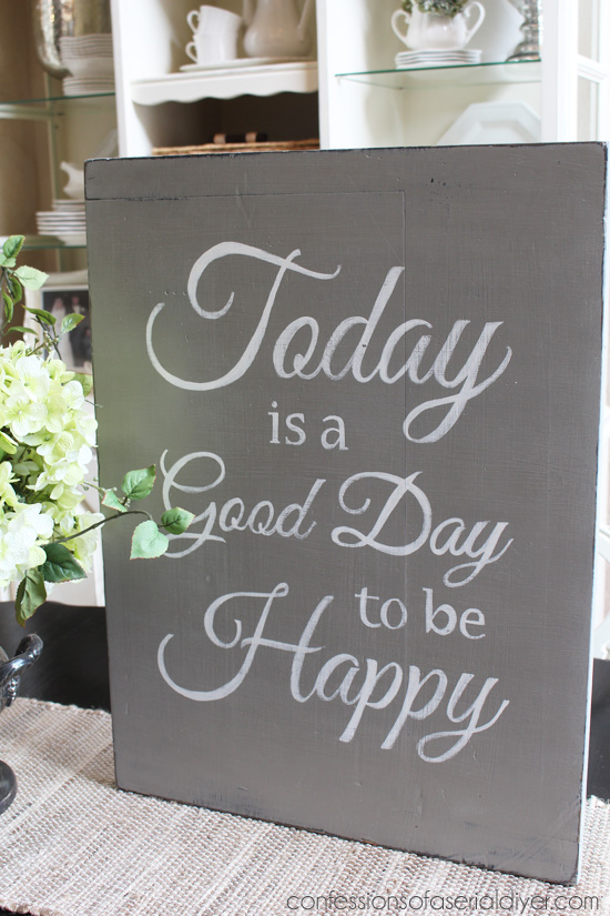 Today is a Good Day to be Happy Sign from an old dough board.