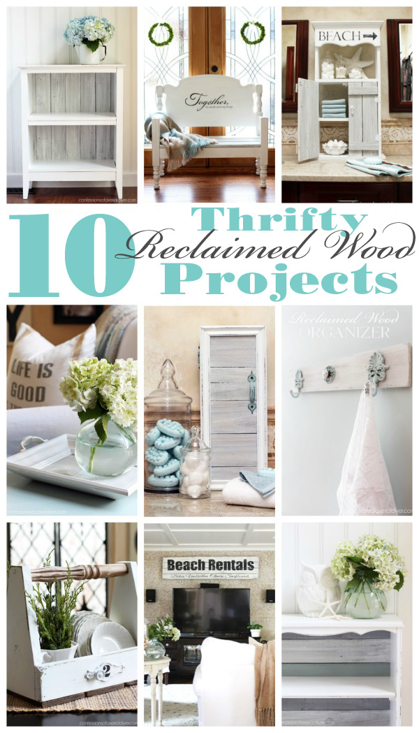 10 Thrifty Decor projects made using reclaimed wood from confessionsofaserialdiyer.com