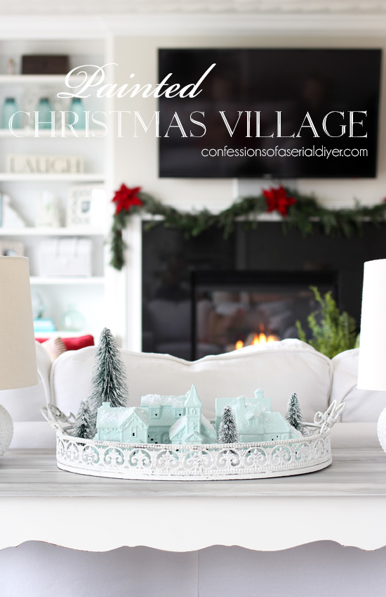 Painted mini Christmas Village from confessionsofaserialdiyer.com