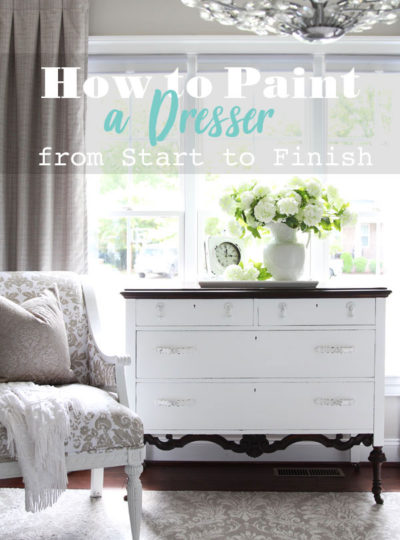 How to Paint a Dresser from Start to Finish!